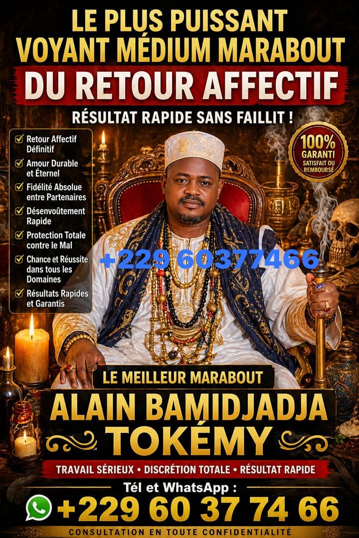 +22960377466 Voici numéro téléphone d’un vrai professionnel marabout