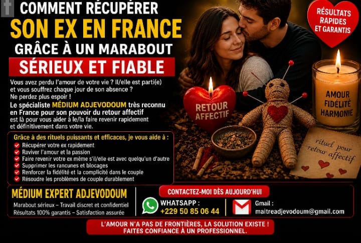 RETOUR AMOUREUX RAPIDE FRANCE. TÉL +229 5085 0644