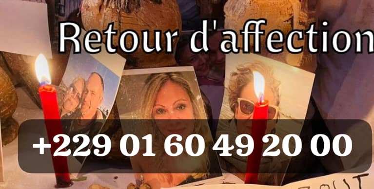 Retour d'affection en 24h +229 0160492000 Voici comment ça se passe